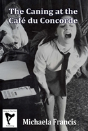 The Caning At The Cafe Du Concorde