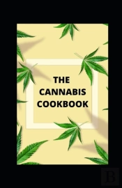 The Cannabis Cookbook