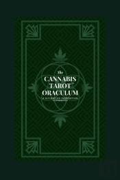 The Cannabis Tarot(Tm) Oraculum