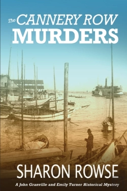 Bertrand.pt - The Cannery Row Murders: A John Granville & Emily Turner Historical Mystery