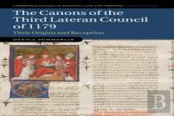 The Canons Of The Third Lateran Council Of 1179