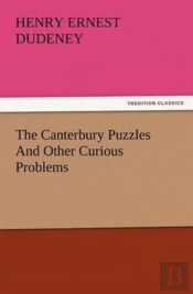 The Canterbury Puzzles And Other Curious Problems