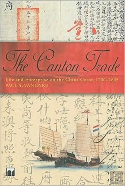 Bertrand.pt - The Canton Trade - Life And Enterprise On The China Coast, 1700-1845