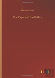 The Cape And The Kaffirs