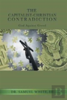 The Capitalist-Christian Contradiction