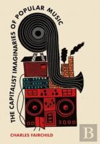 The Capitalist Imaginaries Of Popular Music