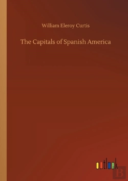 Bertrand.pt - The Capitals Of Spanish America