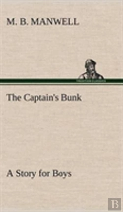 Bertrand.pt - The Captain'S Bunk A Story For Boys