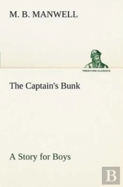 The Captain'S Bunk A Story For Boys