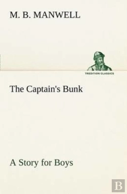 Bertrand.pt - The Captain'S Bunk A Story For Boys