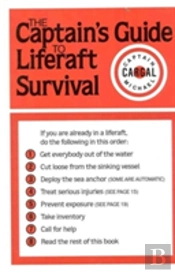 The Captains' Guide To Liferaft Survival