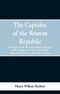 The Captains Of The Roman Republic