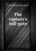 The Captain'S Toll-Gate