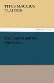 The Captiva And The Mostellaria