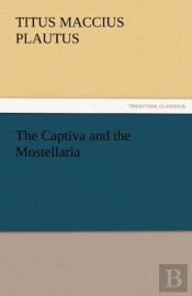 The Captiva And The Mostellaria