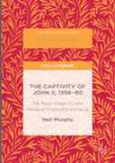 The Captivity Of John Ii, 1356-60