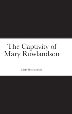 Bertrand.pt - The Captivity Of Mary Rowlandson
