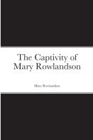 The Captivity Of Mary Rowlandson