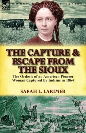 The Capture And Escape From The Sioux