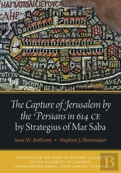 The Capture Of Jerusalem By The Persians In 614 Ce By Strategius Of Mar Saba