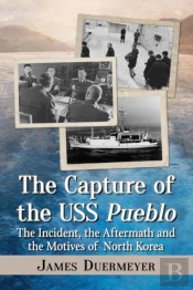 The Capture Of The Uss Pueblo