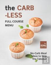 The Carb-Less Full Course Menu