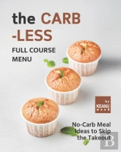 The Carb-Less Full Course Menu