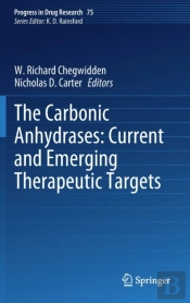 The Carbonic Anhydrases: Current And Emerging Therapeutic Targets
