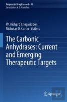 The Carbonic Anhydrases: Current And Emerging Therapeutic Targets