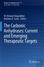 The Carbonic Anhydrases: Current And Emerging Therapeutic Targets