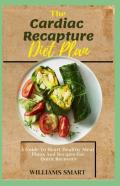 The Cardiac Recapture Diet Plan