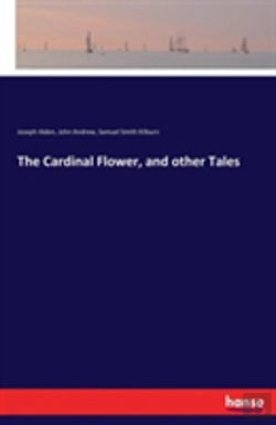 Bertrand.pt - The Cardinal Flower, And Other Tales