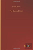 The Cardinal Moth