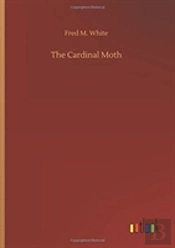 The Cardinal Moth