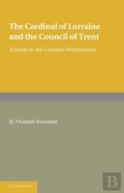 The Cardinal Of Lorraine And The Council Of Trent