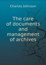 The Care Of Documents And Management Of Archives