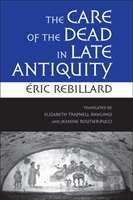 The Care Of The Dead In Late Antiquity