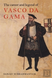The Career And Legend Of Vasco Da Gama