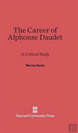 Bertrand.pt - The Career Of Alphonse Daudet