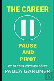 The Career Pause And Pivot