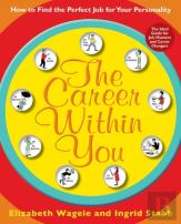 The Career Within You: How To Find The Perfect Job For Your Personality