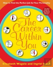 The Career Within You: How To Find The Perfect Job For Your Personality