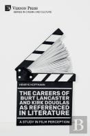 The Careers Of Burt Lancaster And Kirk Douglas As Referenced In Literature
