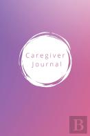 The Caregiver'S Journal