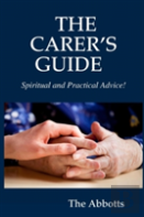 The Carer'S Guide - Spiritual And Practical Advice!
