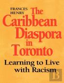 The Caribbean Diaspora In Toronto