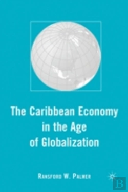 Bertrand.pt - The Caribbean Economy In The Age Of Globalization