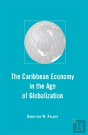The Caribbean Economy In The Age Of Globalization