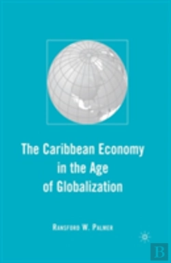Bertrand.pt - The Caribbean Economy In The Age Of Globalization