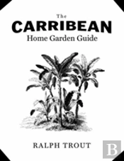 The Caribbean Home Garden Guide